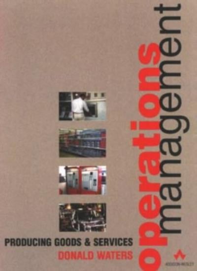 Operations Management: Producing Goods and Services,Mr Donald Wa