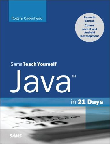 Sams Teach Yourself Java in 21 Days;- 9780672337109, paperback, Rogers Cadenhead