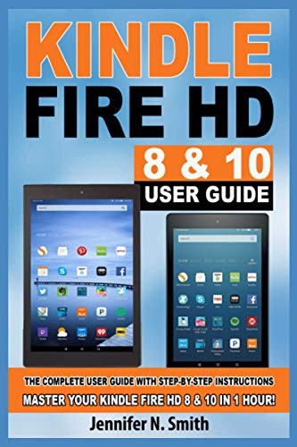 Kindle Fire HD 8 & 10 Guide: The Co…, Smith, Jennifer