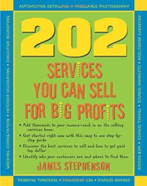 202 Services You Can Sell for Big Profits Paperback James. Stephe