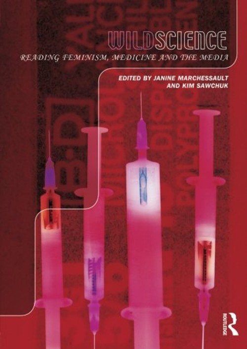 Wild Science : Reading Feminism, Medicine and the Media Paperback