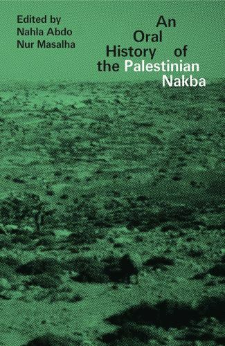 Oral History of the Palestinian Nakba, Paperback by Abdo, Nahla (EDT); Masalh…
