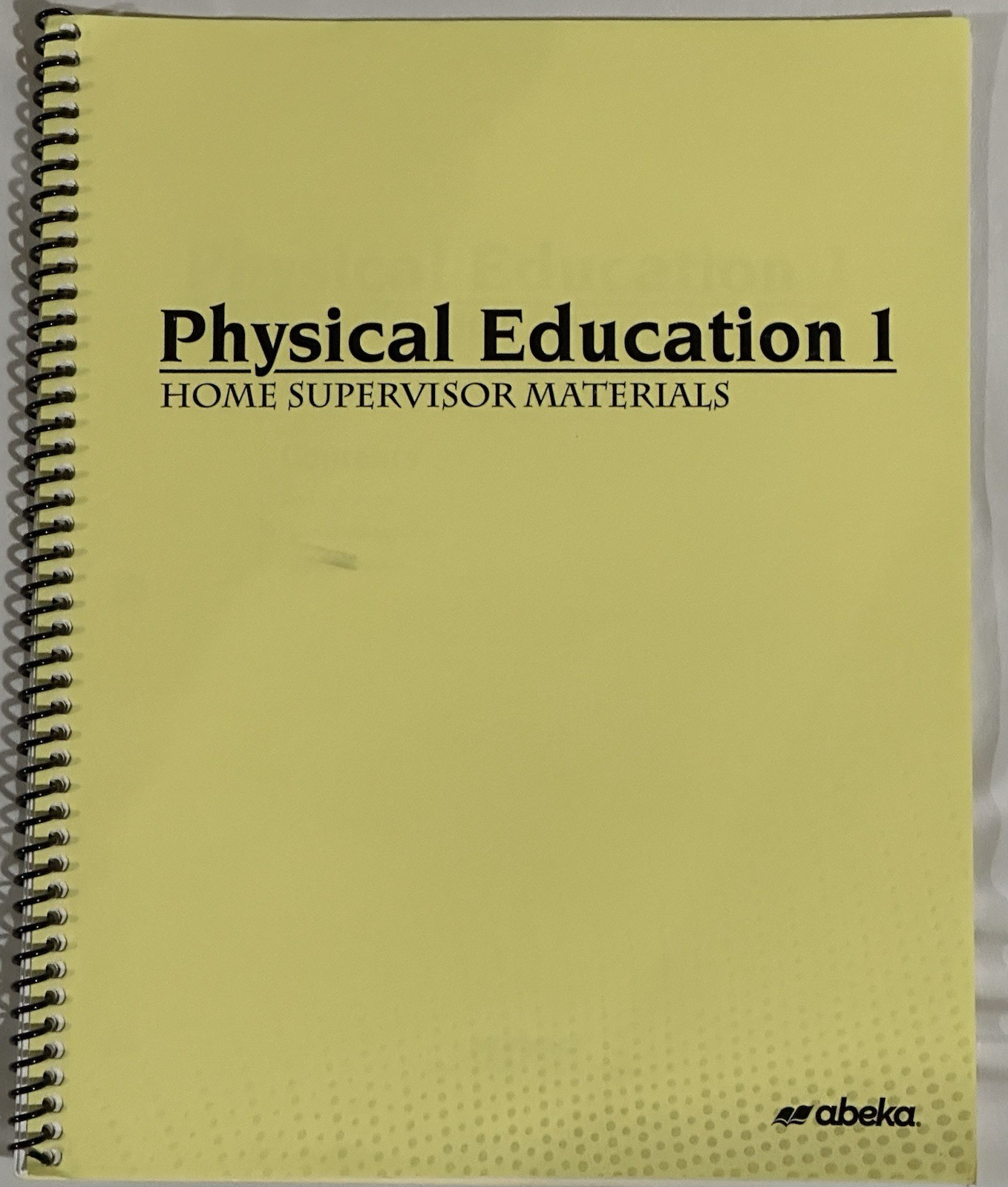 Abeka Physical Education 1 Home Supervisor Materials