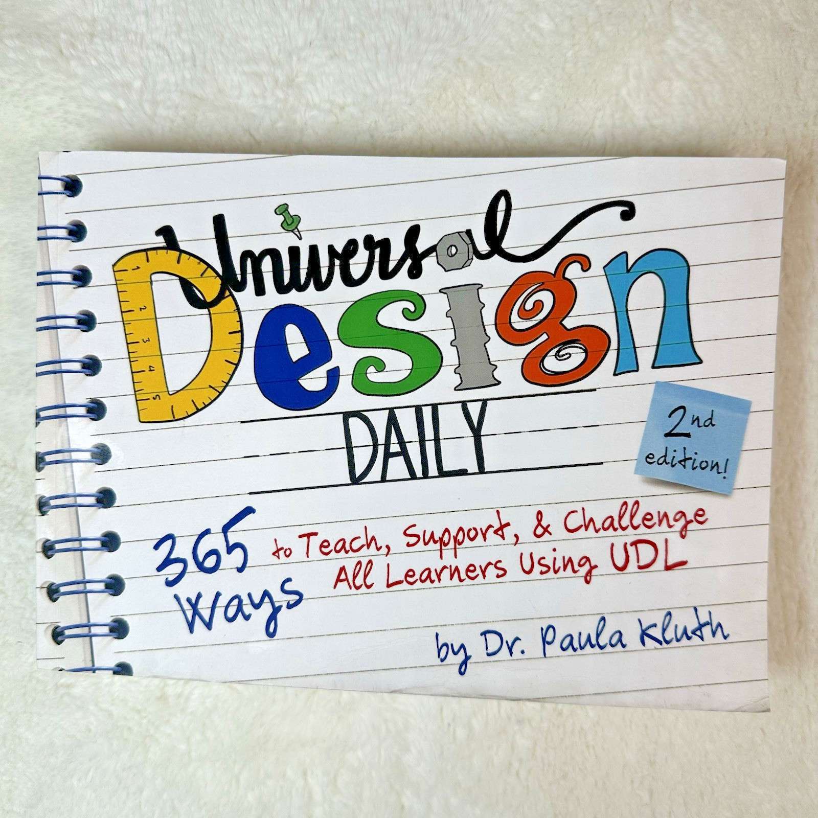 Universal Design Daily: 365 Ways to Teach, Support Using UDL 2nd Ed, Paula Kluth