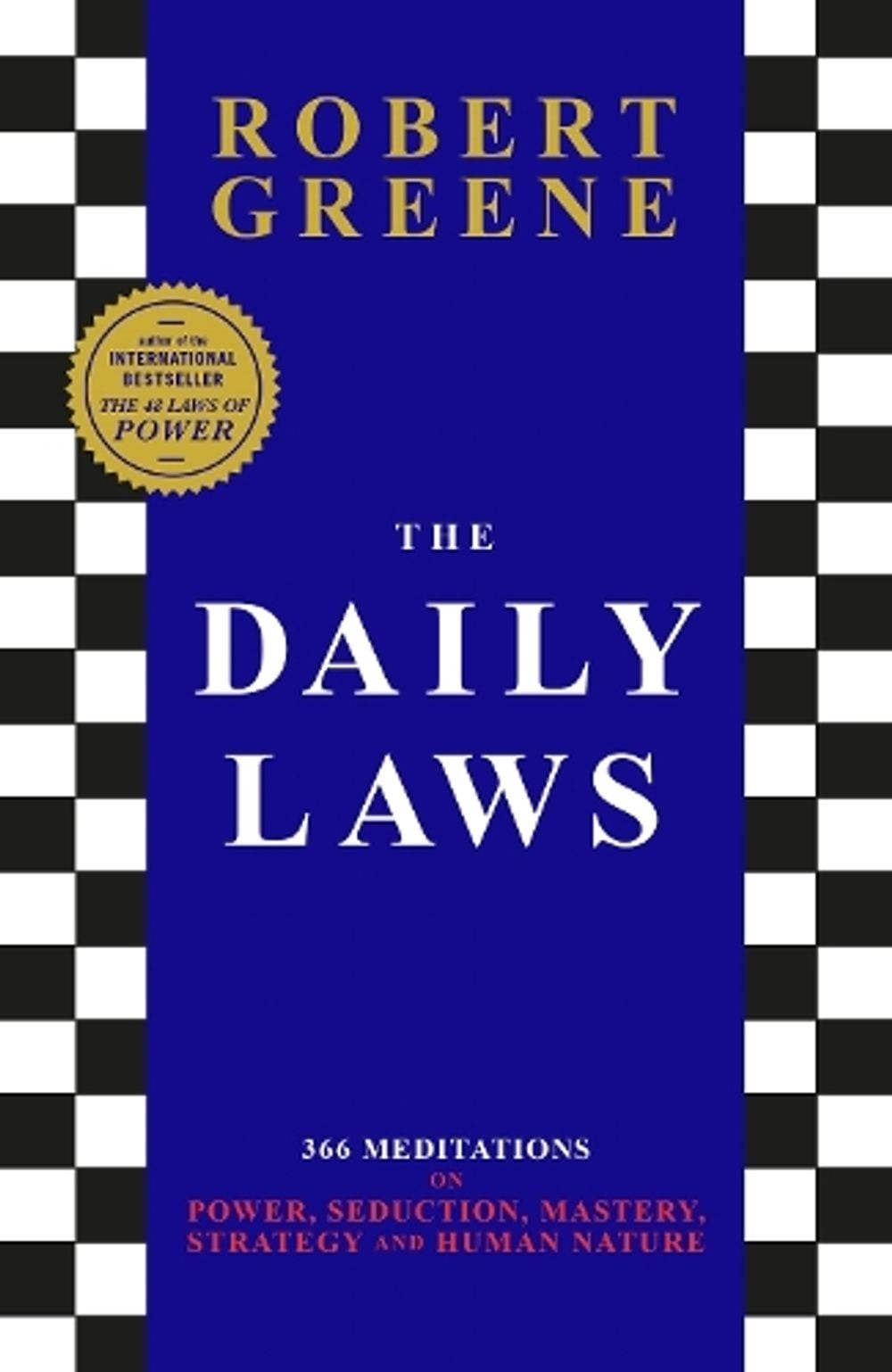 The Daily Laws: 366 Meditations from the author of the bestselling The 48 Laws o
