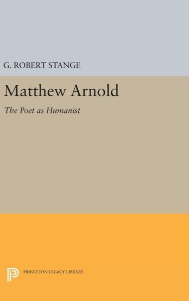 Matthew Arnold: The Poet As Humanist