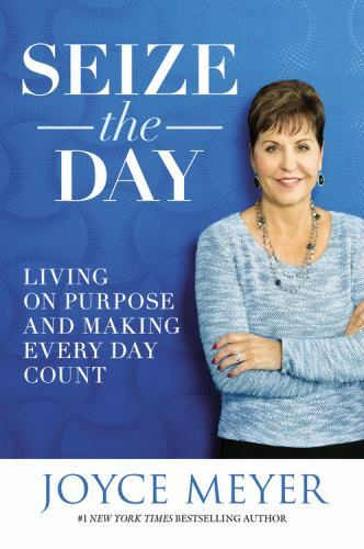 Seize the Day by Joyce Meyer Womens Christian Living Book Hardcover Best Seller