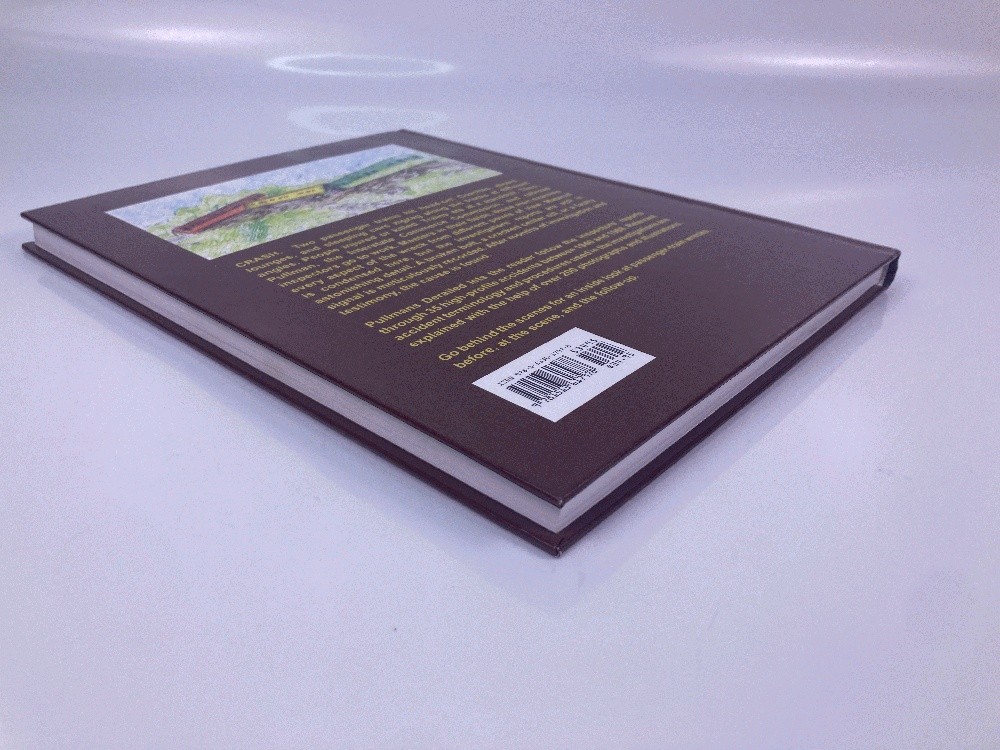 Pullmans Derailed: Examination of Sleeping Car Wrecks From Original 1940-1968 ..