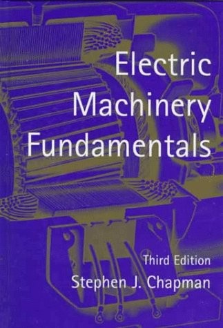 Electric Machinery Fundamentals by Stephen J. Chapman