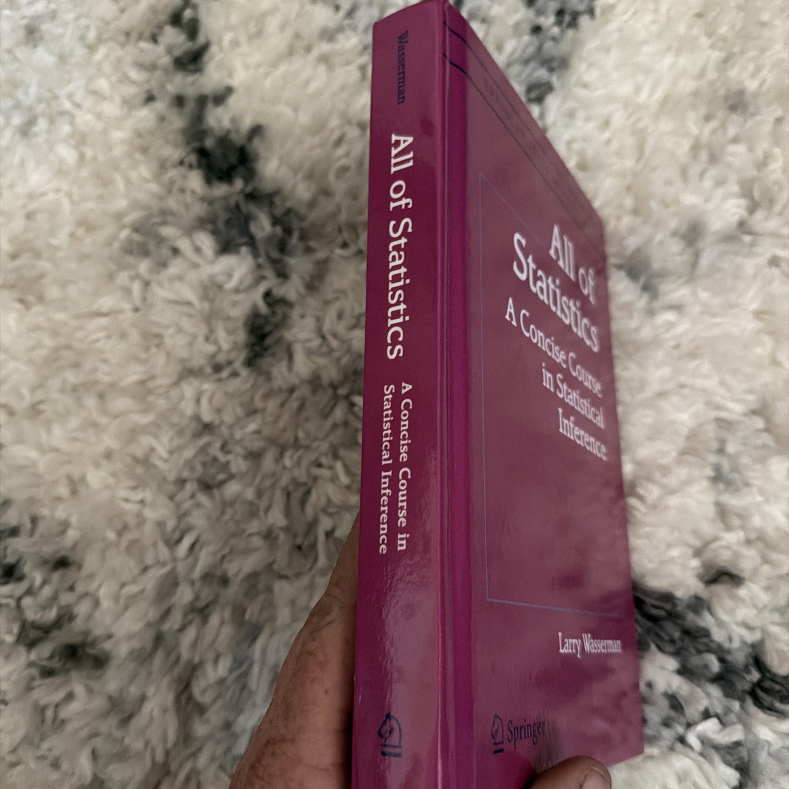 All of Statistics: A Concise Course in Statistical Inference (Springer Texts…
