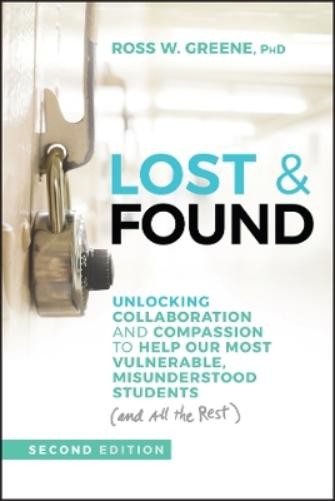 Ross W. Greene Lost & Found (Paperback) J-B Ed: Reach and Teach (UK IMPORT)