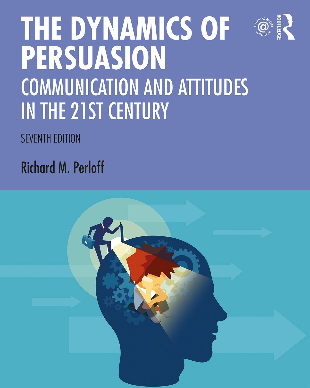 The Dynamics of Persuasion (Routledge Communication Series)