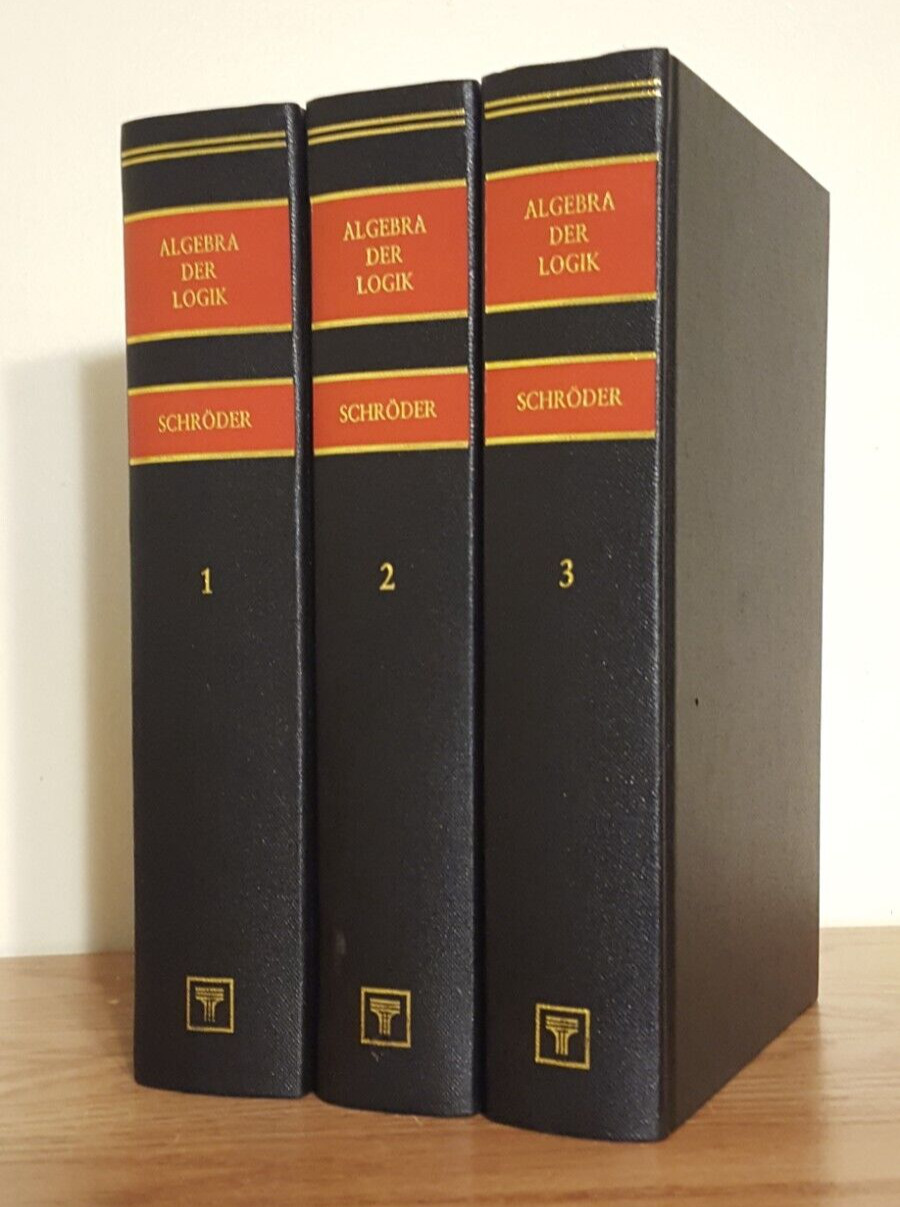 Algebra der Logik by Ernst Schroder – Complete 3 Volume Set in German.