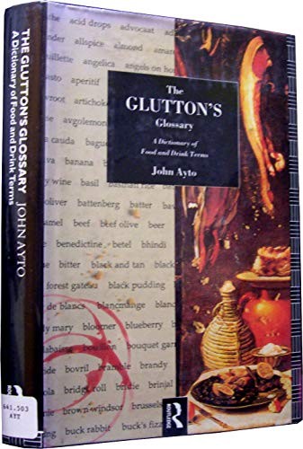 The Glutton’s Glossary – Ayto, John