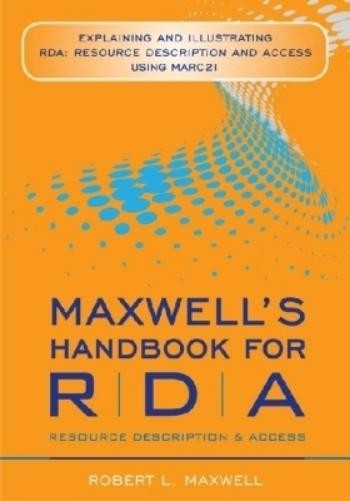 Robert L. Maxwell Maxwell’s Handbook for RDA (Paperback) (UK IMPORT)