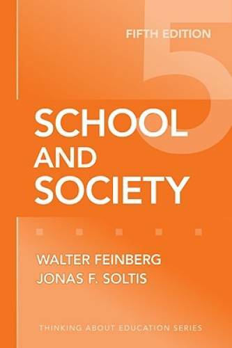 School and Society, Fifth Edition (Thinking about Education) – Paperback – GOOD