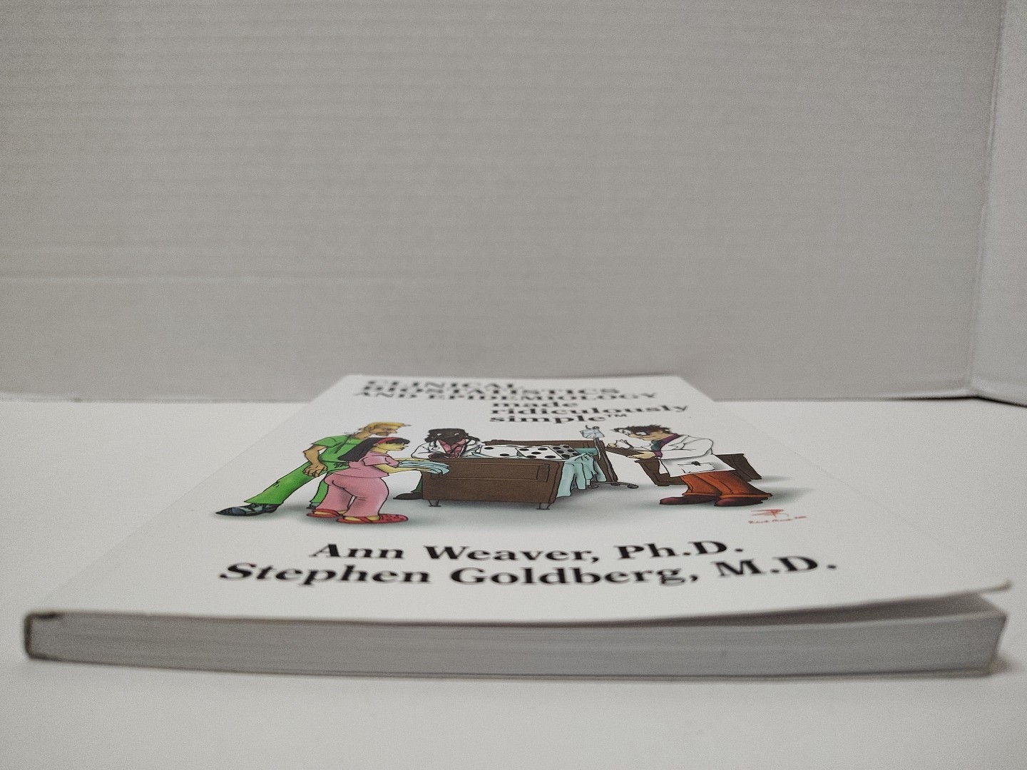 CLINICAL BIOSTATISTICS AND EPIDEMIOLOGY MADE RIDICULOUSLY SIMPLE by Ann Weaver