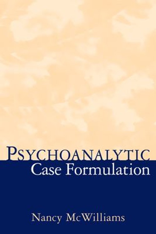 Psychoanalytic Case Formulation Hardcover Nancy McWilliams