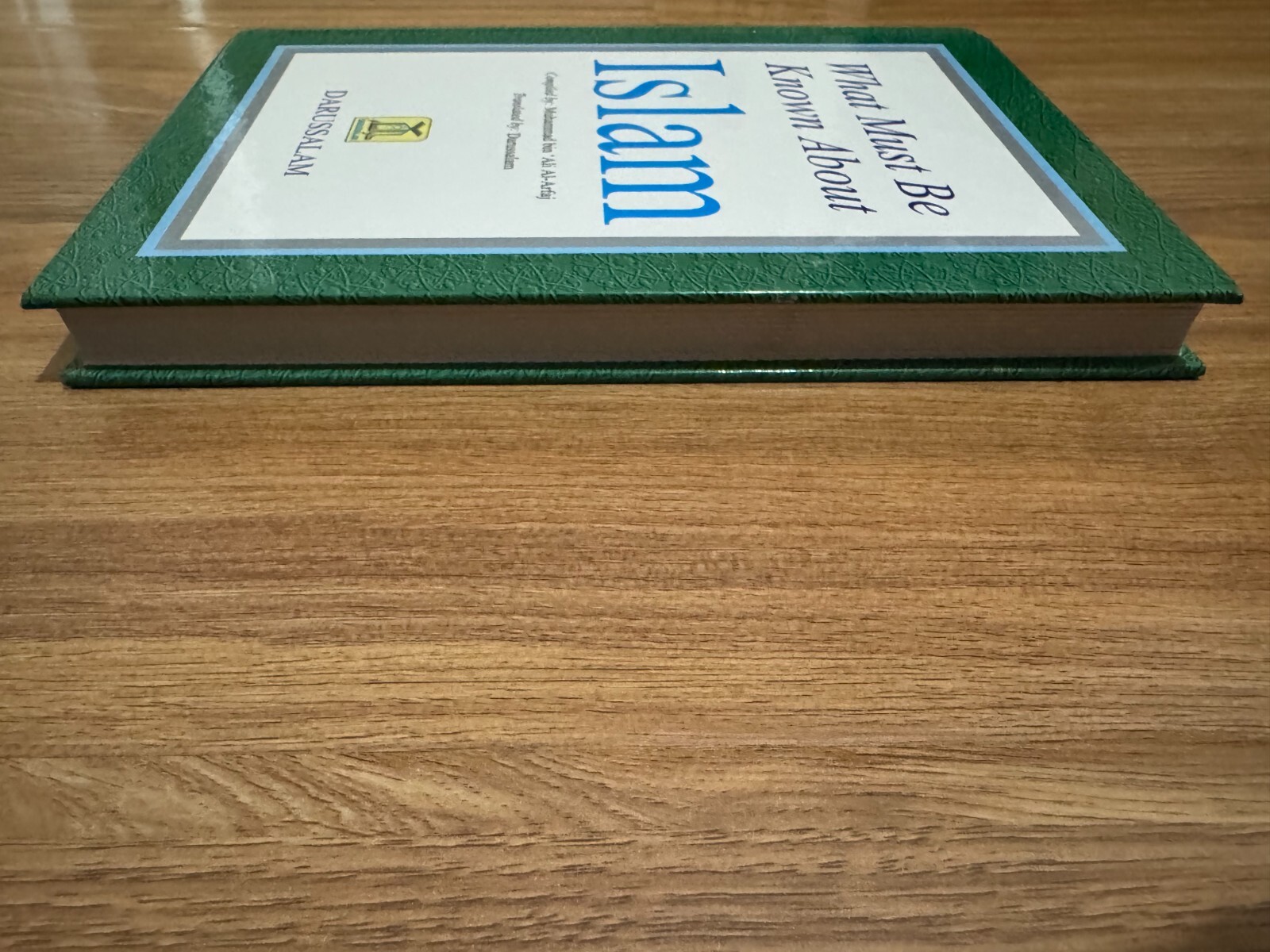 What Must Be Known about Islam – Hardcover By Muhammad bin ‘Ali Al-Arfaj