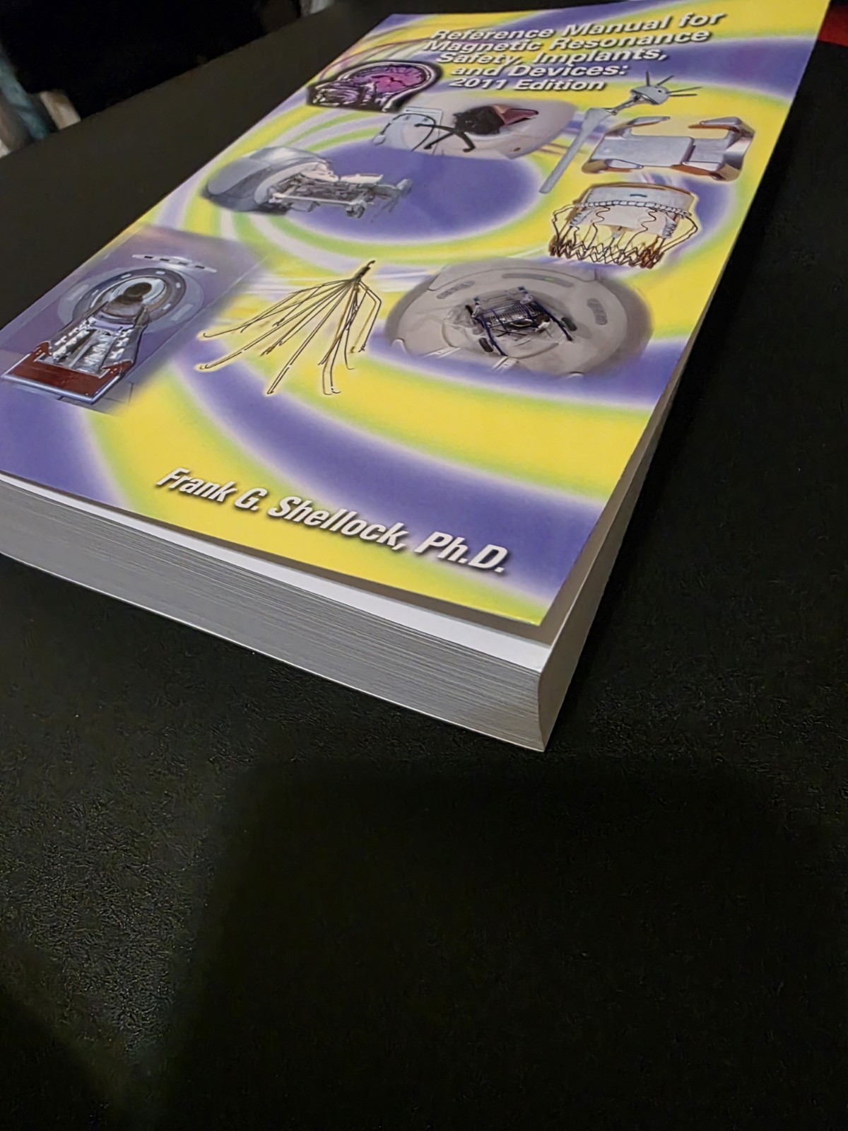 Reference Manual for Magnetic Resonance Safety, Implants, and Devices: 2011