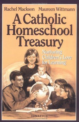A Catholic Homeschool Treasury: Nurturing Children’s Love for Learning