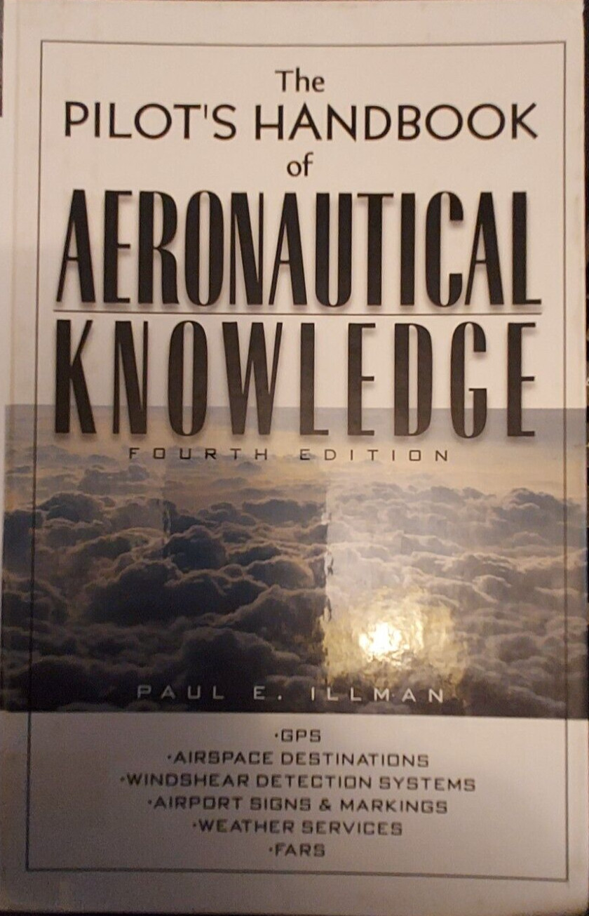 The Pilot’s Handbook of Aeronautical Knowledge 4th ed. Illman (2000, HC) BL3C