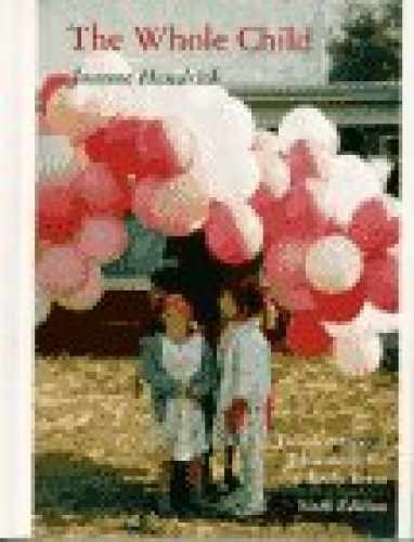 The Whole Child: Developmental – Hardcover, by Hendrick Joanne – Very Good