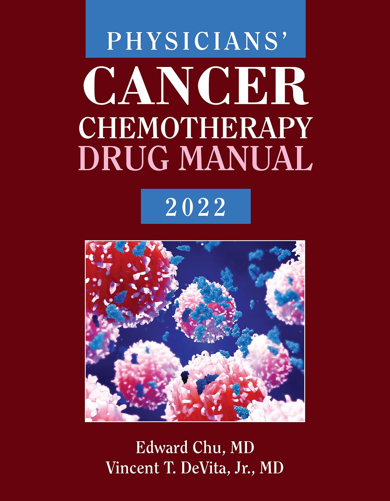 Physicians’ Cancer Chemotherapy Drug Manual 2022: . by Chu