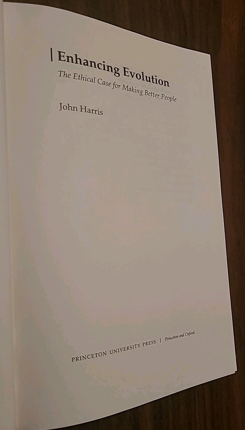 Enhancing Evolution : The Ethical Case for Making Better People by John…