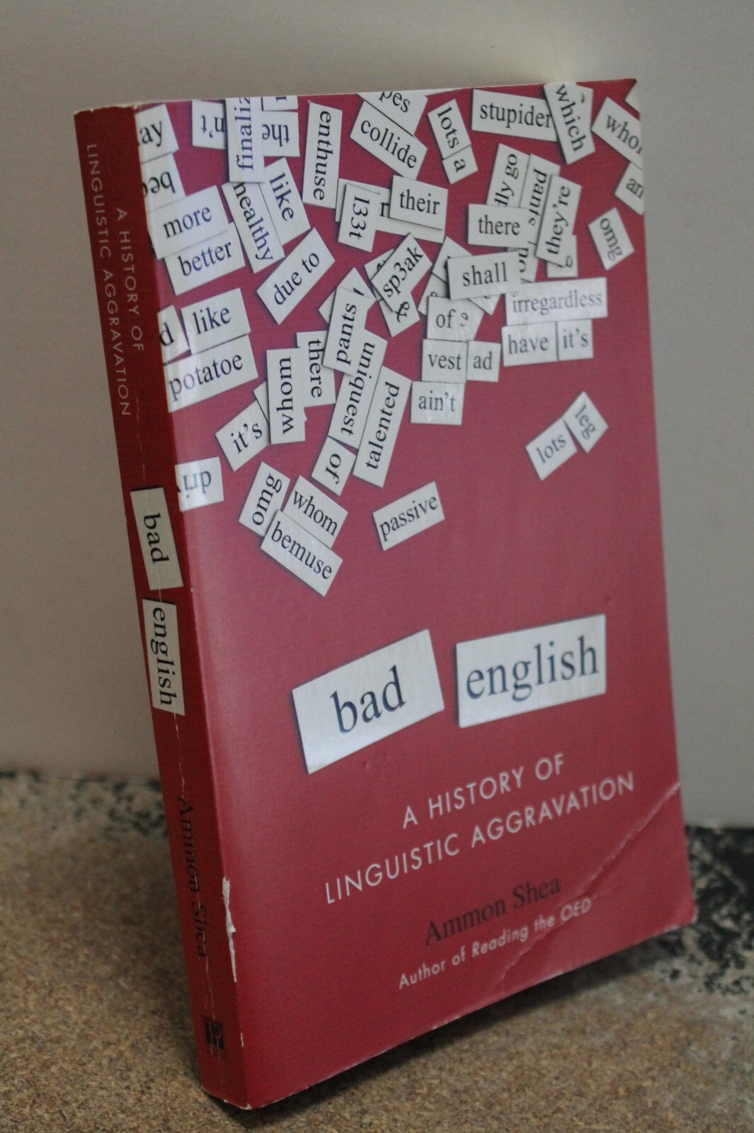 Bad English : A History of Linguistic Aggravation by Ammon Shea (2015, Trade…