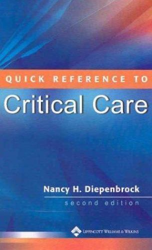 Quick Reference to Critical Care by Nancy H. Diepenbrock