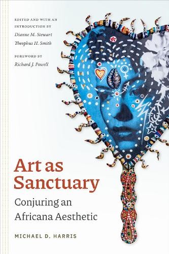 Art As Sanctuary by Michael D. Harris, Dianne M. Stewart, The… – 9781478017691