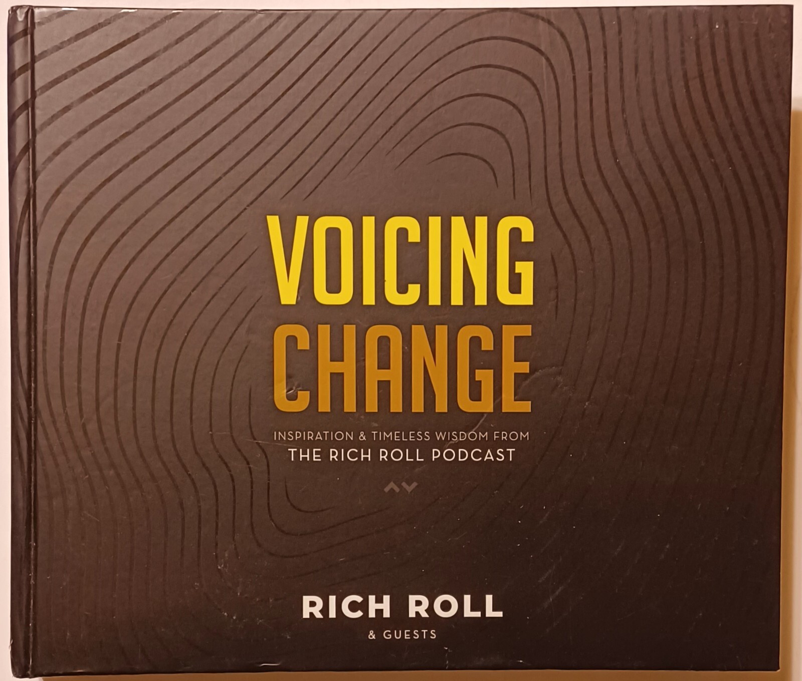 VOICING CHANGE – RICH ROLL PODCAST – HARDBACK BOOK – AUTOGRAPHED – 288 PAGES