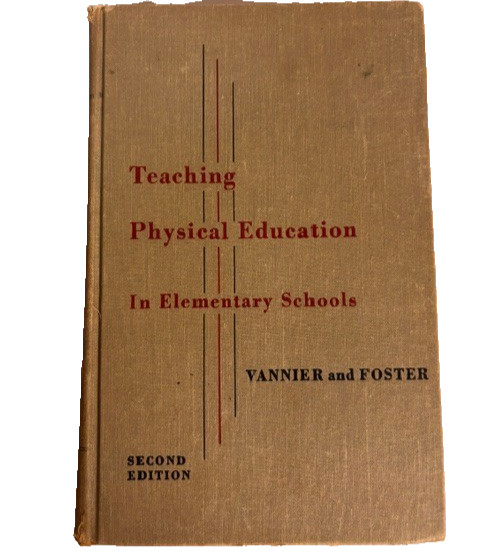 Teaching Physical Education in Elementary Schools – 1954 2nd Ed Hardcover