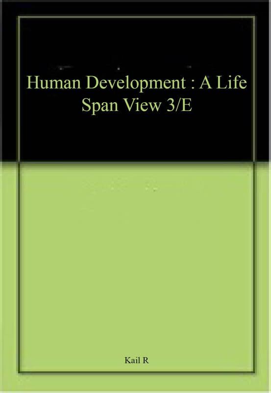Human Development: A Life-Span View (with InfoTrac) [Hardcover] – kail – Pap…