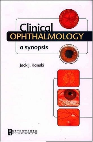 Clinical Ophthalmology: A Synopsis – paperback Kanski MD MS FRCS FRCOphth, J…