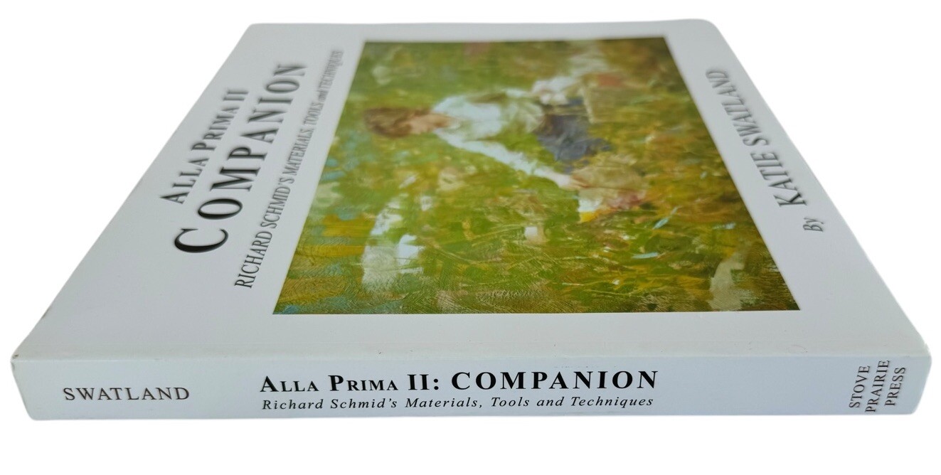 Alla Prima II Companion Richard Schmid Materials Tools Techniques Katie Swatland