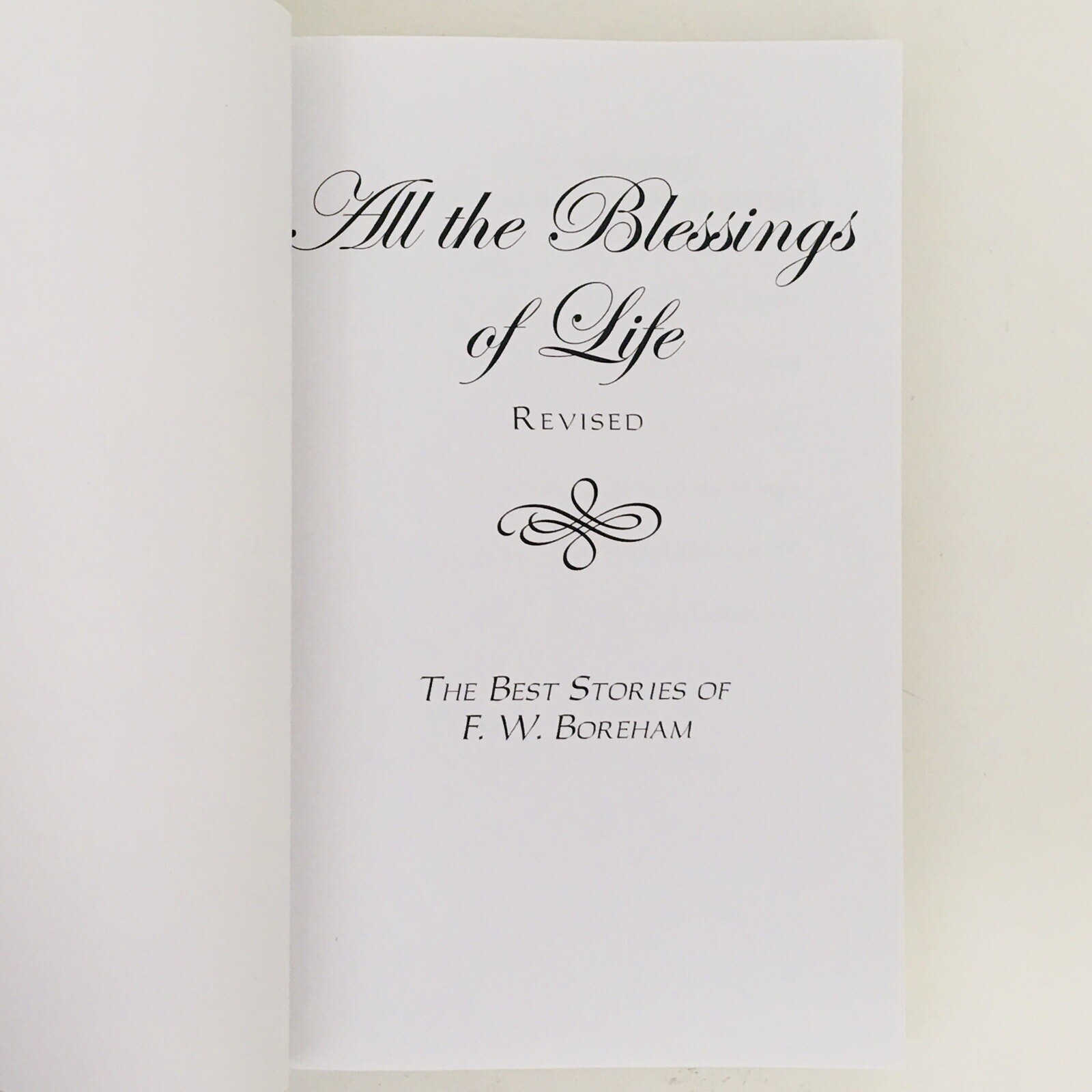 All the Blessings of Life The Best Stories of F W Boreham D D 288 Pages 2010 NEW