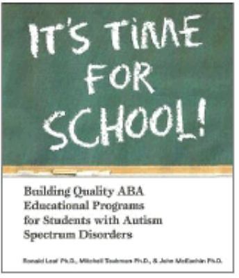 It’s Time For School!: Building Quality ABA Educati- 0975585932, Leaf, paperback