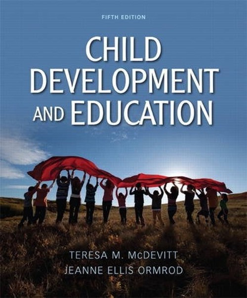 Child Development and Education Teresa M., Ormrod, Jeanne Ellis M