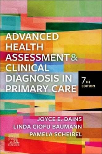 Advanced Health Assessment & Clinical Diagnosis in Primary Care by Dains: New