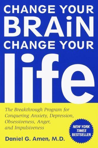 Change Your Brain Change Your Life by Daniel G Amen FREE SHIPPING