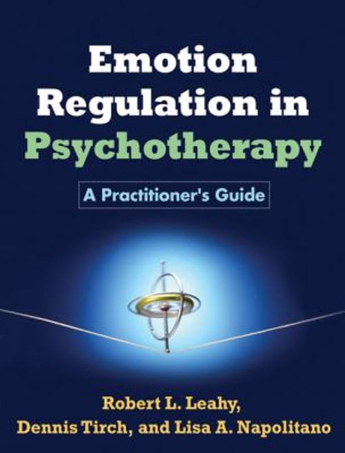 Emotion Regulation in Psychotherapy : A Practitioner’s Guide Pape