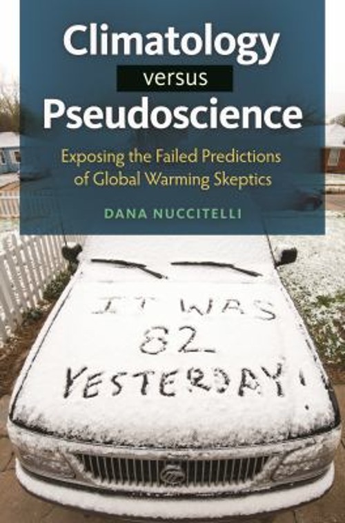 Climatology Versus Pseudoscience : Exposing the Failed Prediction