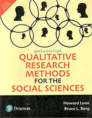 Qualitative Research Methods for the Social Sciences By Howard Lune, Bruce Berg