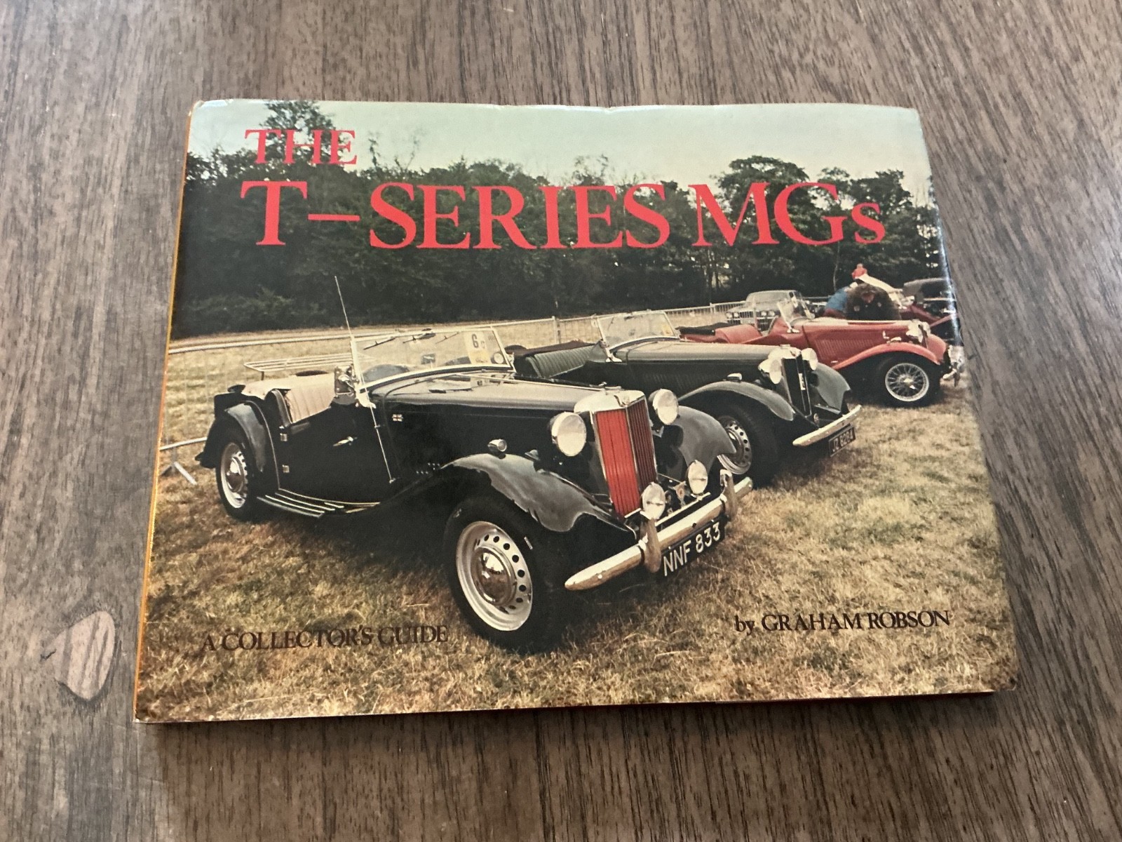 THE T-SERIES MG’S. GRAHAM ROBSON.H.COVER. A COLLECTORS GUIDE