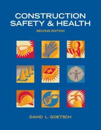 Construction Safety & Health by Goetsch, David