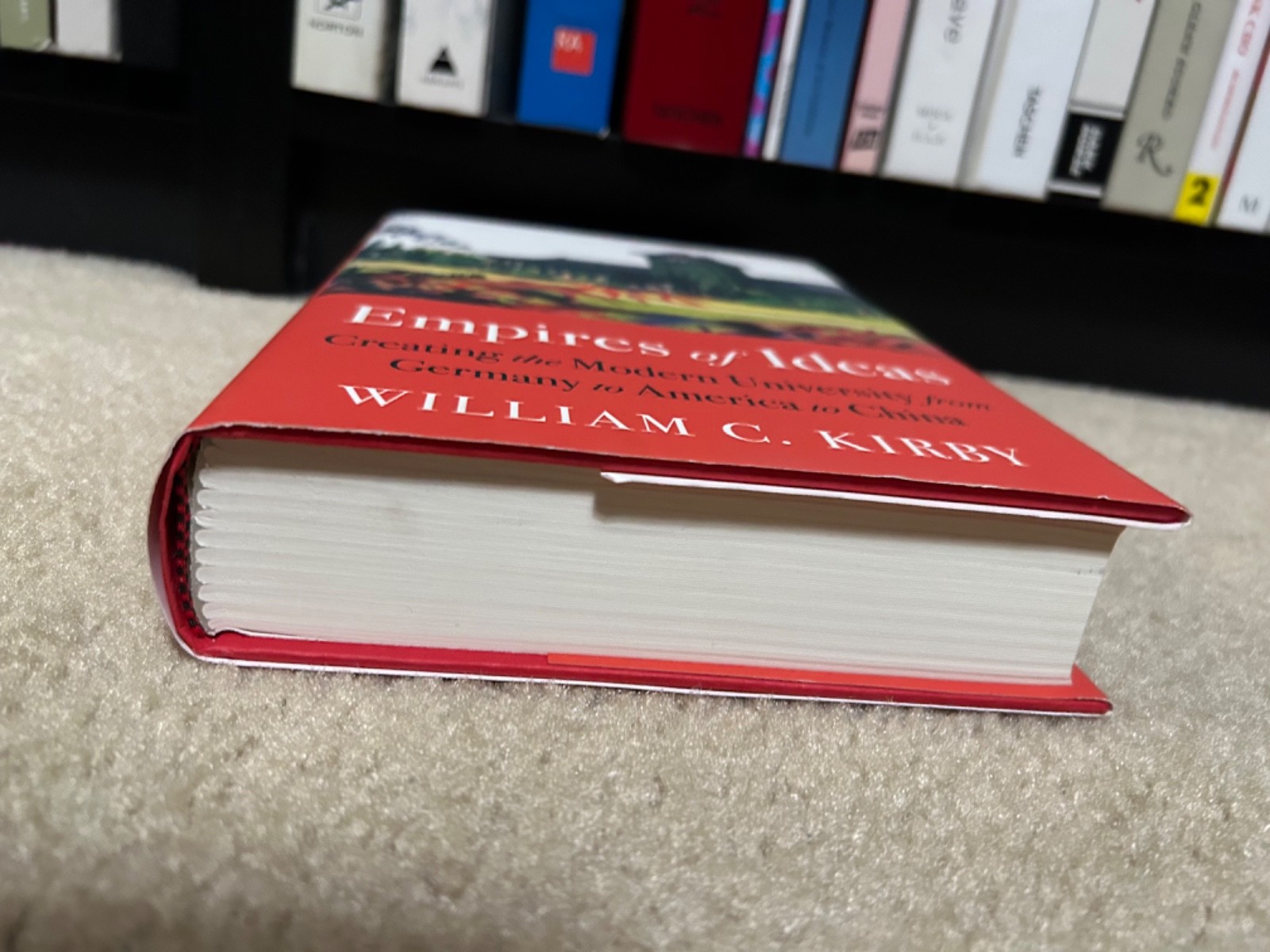 Empires of Ideas : Creating the Modern University from Germany to HARDCOVER BOOK