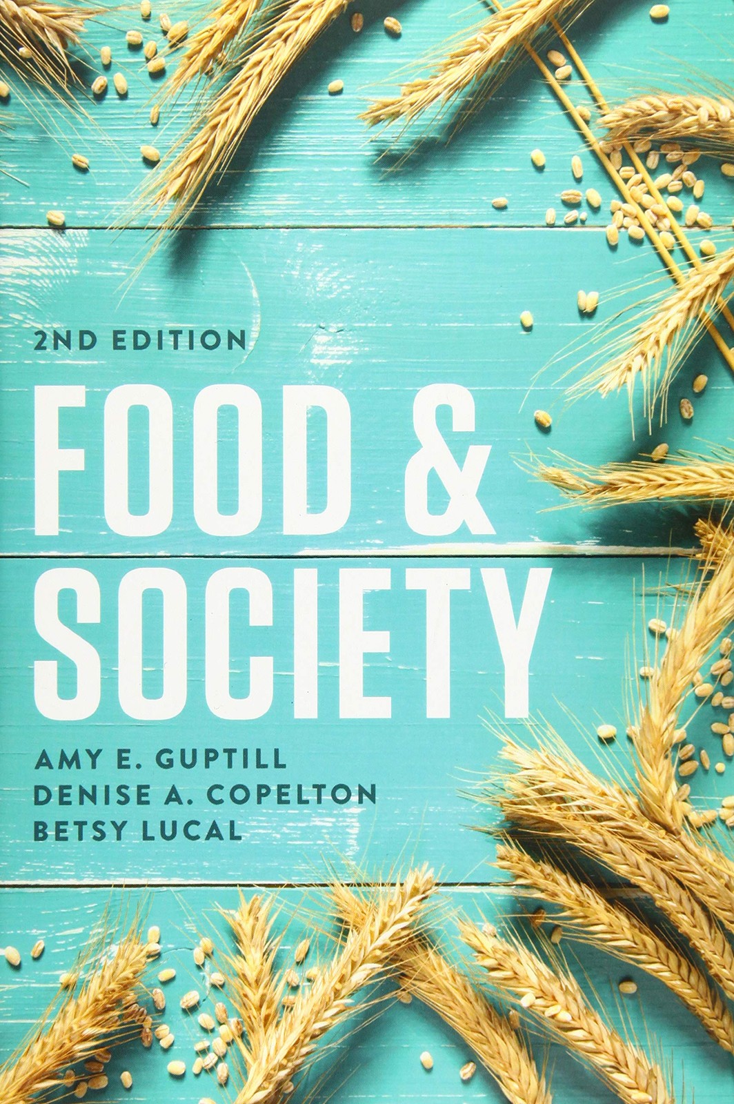 Food and Society: Principles and Paradoxes – paperback Guptill, Amy E|Copelt…