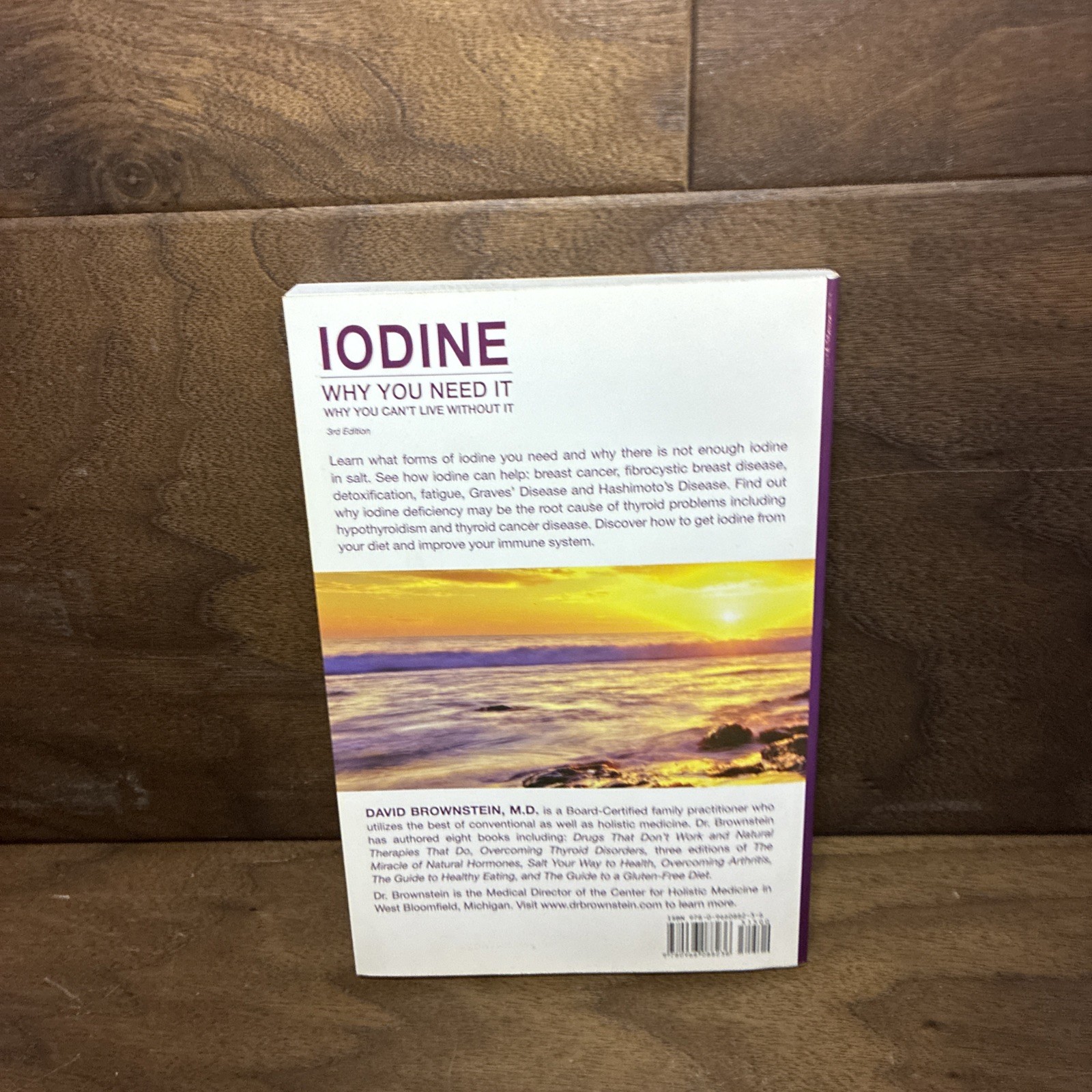 Iodine Why You Need It, Why You Can’t Live Without It David Brownstein 3rd Ed
